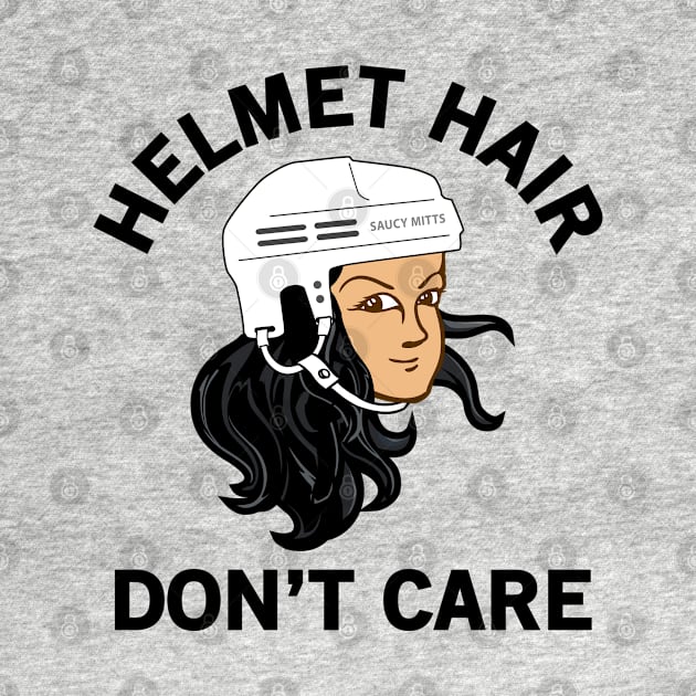 Hockey Helmet Hair Don't Care Black by SaucyMittsHockey